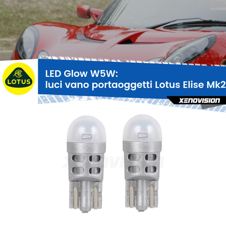 <strong>Luci Vano Portaoggetti LED luce calda per Lotus Elise</strong> Mk2 2000 - 2009. Coppia lampade <strong>W5W</strong> modello Glow di Xenovision.