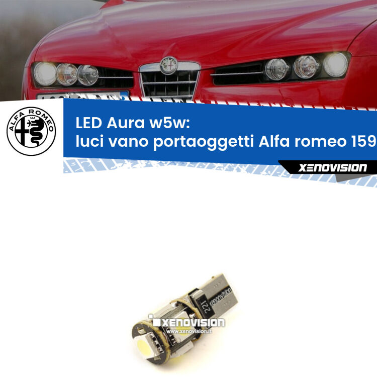 <strong>LED luci vano portaoggetti w5w per Alfa romeo 159</strong>  2005 - 2012. Una lampadina <strong>w5w</strong> canbus luce bianca 6000k modello Aura Xenovision.