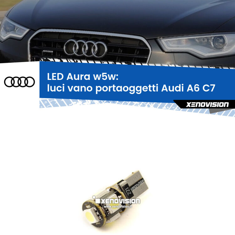 <strong>LED luci vano portaoggetti w5w per Audi A6</strong> C7 2010 - 2018. Una lampadina <strong>w5w</strong> canbus luce bianca 6000k modello Aura Xenovision.