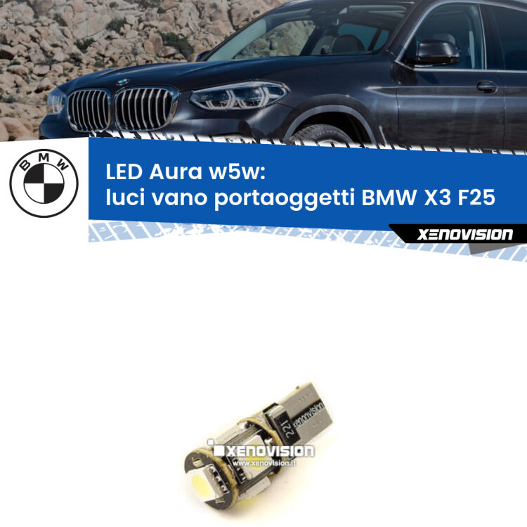 <strong>LED luci vano portaoggetti w5w per BMW X3</strong> F25 2010 - 2016. Una lampadina <strong>w5w</strong> canbus luce bianca 6000k modello Aura Xenovision.