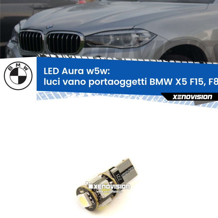 <strong>LED luci vano portaoggetti w5w per BMW X5</strong> F15, F85 2014 - 2018. Una lampadina <strong>w5w</strong> canbus luce bianca 6000k modello Aura Xenovision.