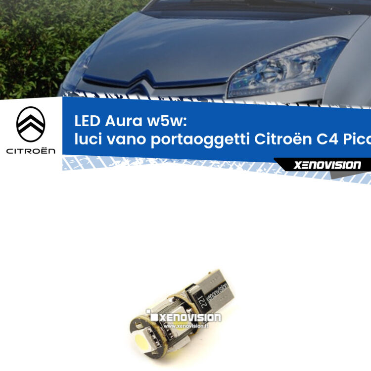 <strong>LED luci vano portaoggetti w5w per Citroën C4 Picasso</strong>  2006 - 2013. Una lampadina <strong>w5w</strong> canbus luce bianca 6000k modello Aura Xenovision.