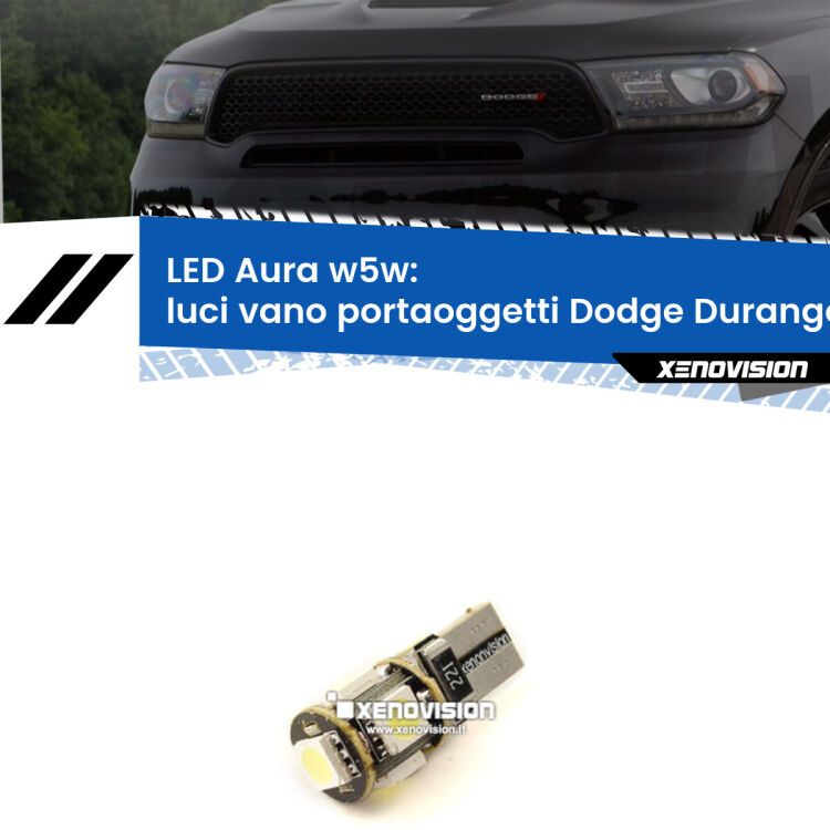 <strong>LED luci vano portaoggetti w5w per Dodge Durango</strong>  2010 - 2015. Una lampadina <strong>w5w</strong> canbus luce bianca 6000k modello Aura Xenovision.