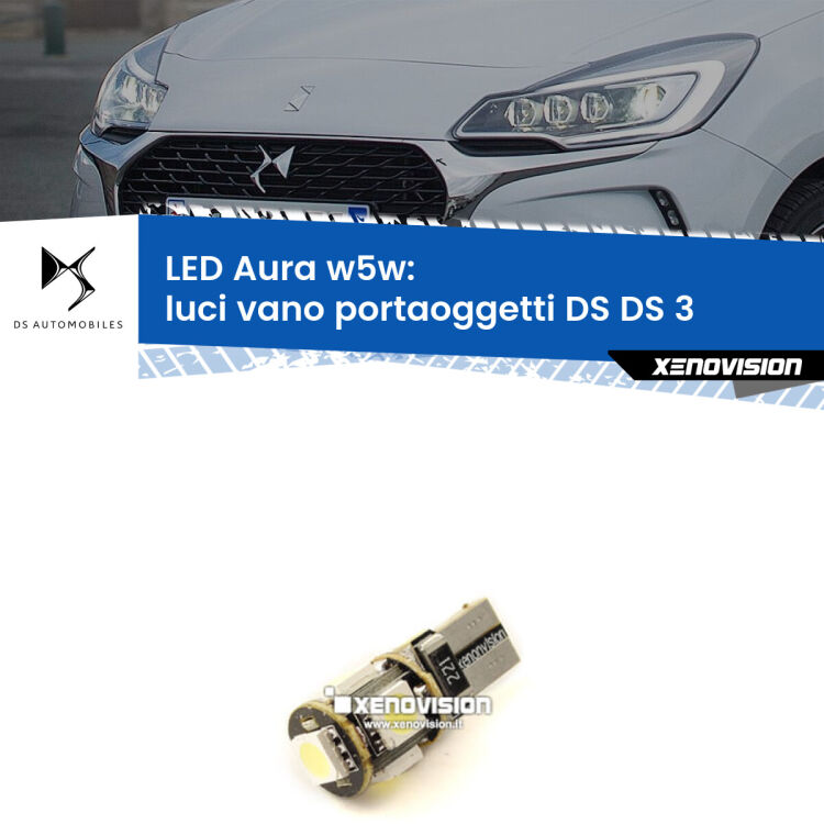 <strong>LED luci vano portaoggetti w5w per DS DS 3</strong>  2015 in poi. Una lampadina <strong>w5w</strong> canbus luce bianca 6000k modello Aura Xenovision.