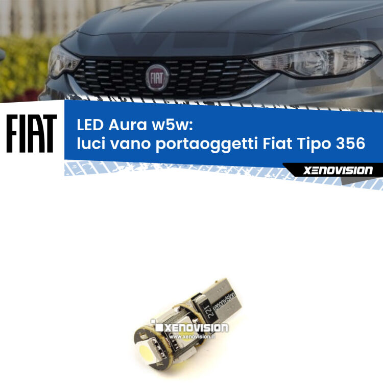 <strong>LED luci vano portaoggetti w5w per Fiat Tipo</strong> 356 2015 in poi. Una lampadina <strong>w5w</strong> canbus luce bianca 6000k modello Aura Xenovision.