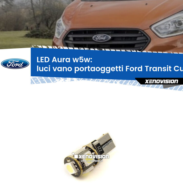 <strong>LED luci vano portaoggetti w5w per Ford Transit Custom</strong>  2012 - 2022. Una lampadina <strong>w5w</strong> canbus luce bianca 6000k modello Aura Xenovision.