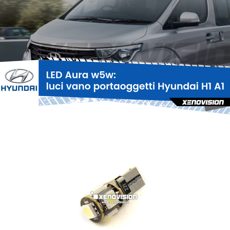 <strong>LED luci vano portaoggetti w5w per Hyundai H1</strong> A1 1997 - 2008. Una lampadina <strong>w5w</strong> canbus luce bianca 6000k modello Aura Xenovision.