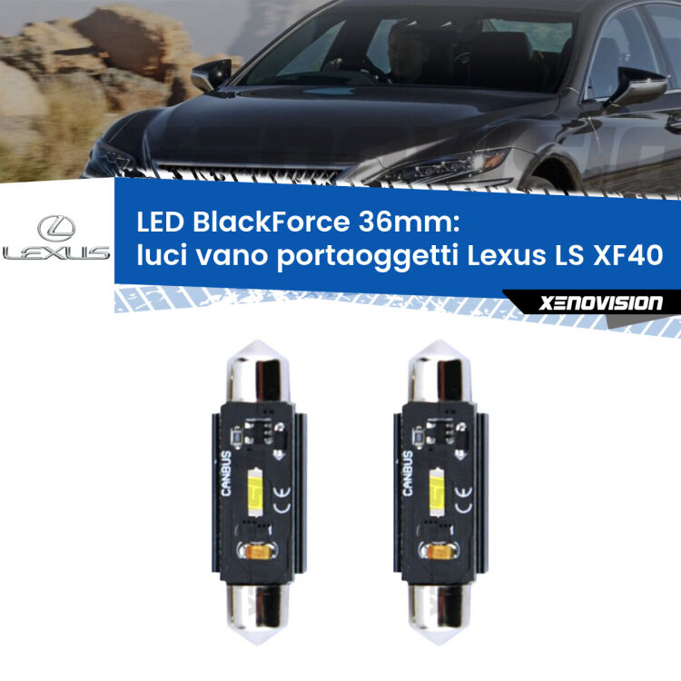 <strong>Luci Vano Portaoggetti LED per Lexus LS</strong> XF40 2006 - 2016. Coppia lampade <strong>C5W</strong> 36mm modello BlackForce canbus.