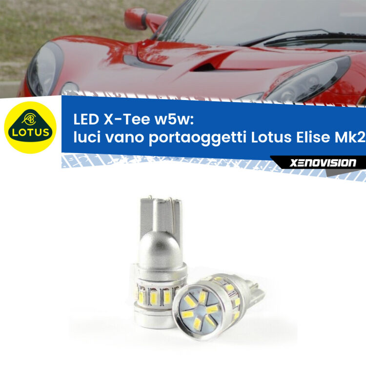 <strong>LED luci vano portaoggetti per Lotus Elise</strong> Mk2 2000 - 2009. Lampade <strong>W5W</strong> modello X-Tee Xenovision top di gamma.