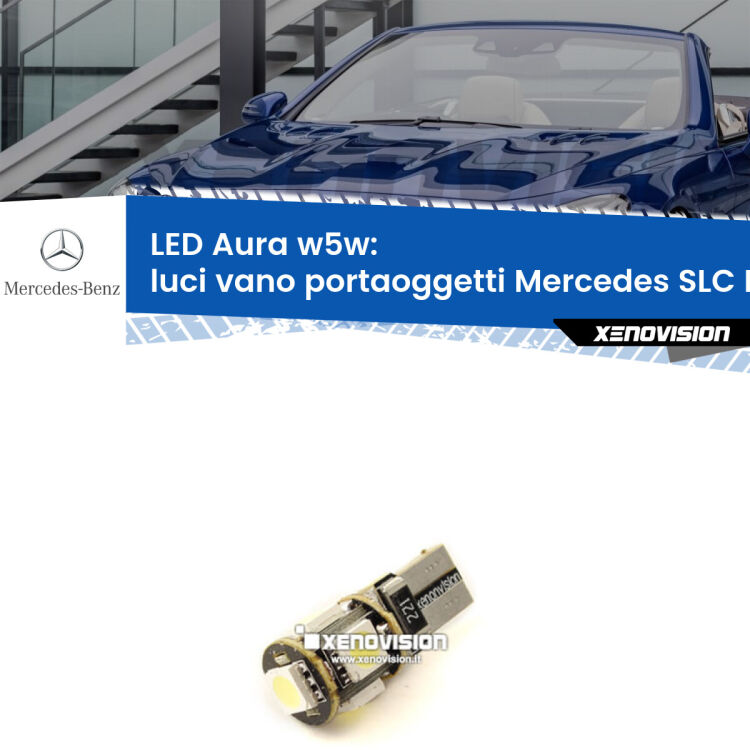 <strong>LED luci vano portaoggetti w5w per Mercedes SLC</strong> R172 2016 - 2017. Una lampadina <strong>w5w</strong> canbus luce bianca 6000k modello Aura Xenovision.