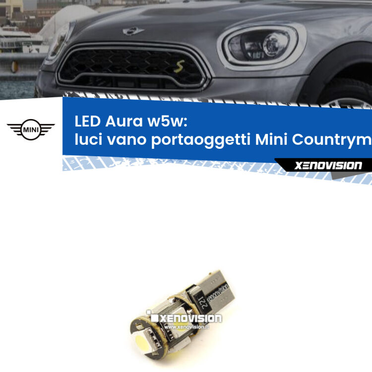 <strong>LED luci vano portaoggetti w5w per Mini Countryman</strong> F60 2016 - 2019. Una lampadina <strong>w5w</strong> canbus luce bianca 6000k modello Aura Xenovision.