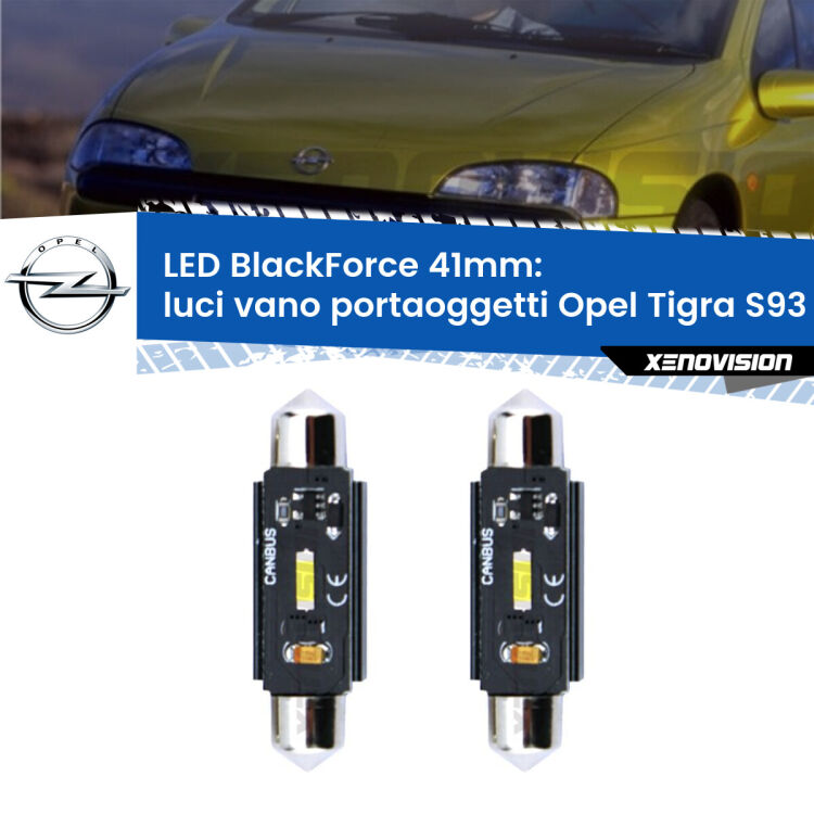 <strong>Luci Vano Portaoggetti LED per Opel Tigra</strong> S93 1994 - 2000. Coppia lampade <strong>C5W</strong> 41mm modello BlackForce canbus.