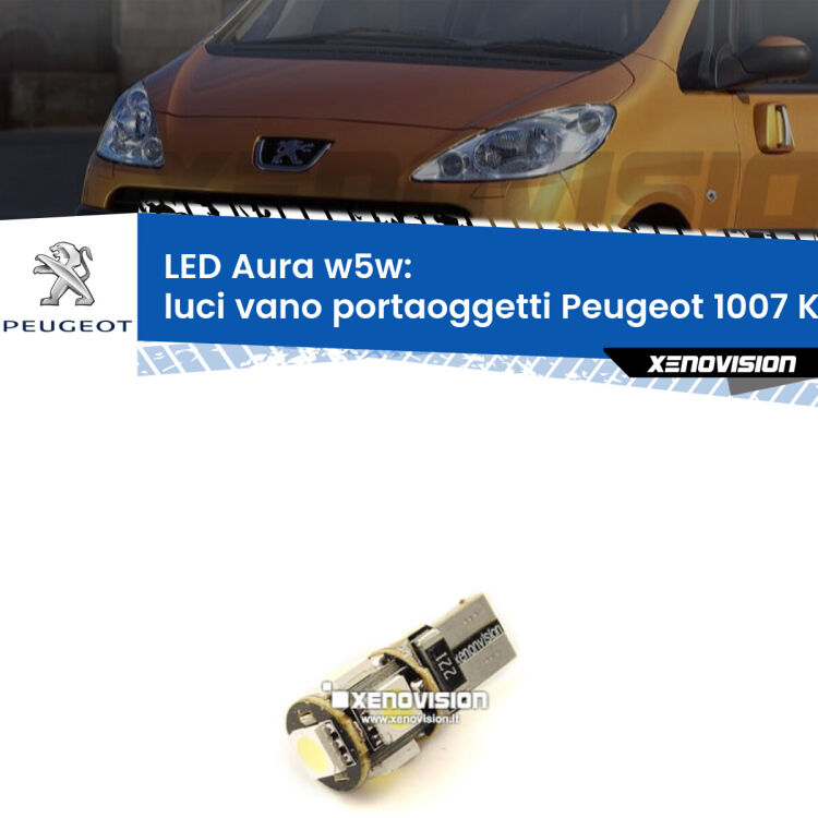 <strong>LED luci vano portaoggetti w5w per Peugeot 1007</strong> KM_ 2005 - 2009. Una lampadina <strong>w5w</strong> canbus luce bianca 6000k modello Aura Xenovision.