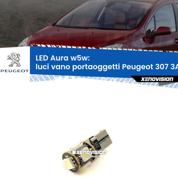 <strong>LED luci vano portaoggetti w5w per Peugeot 307</strong> 3A/C 2000 - 2009. Una lampadina <strong>w5w</strong> canbus luce bianca 6000k modello Aura Xenovision.