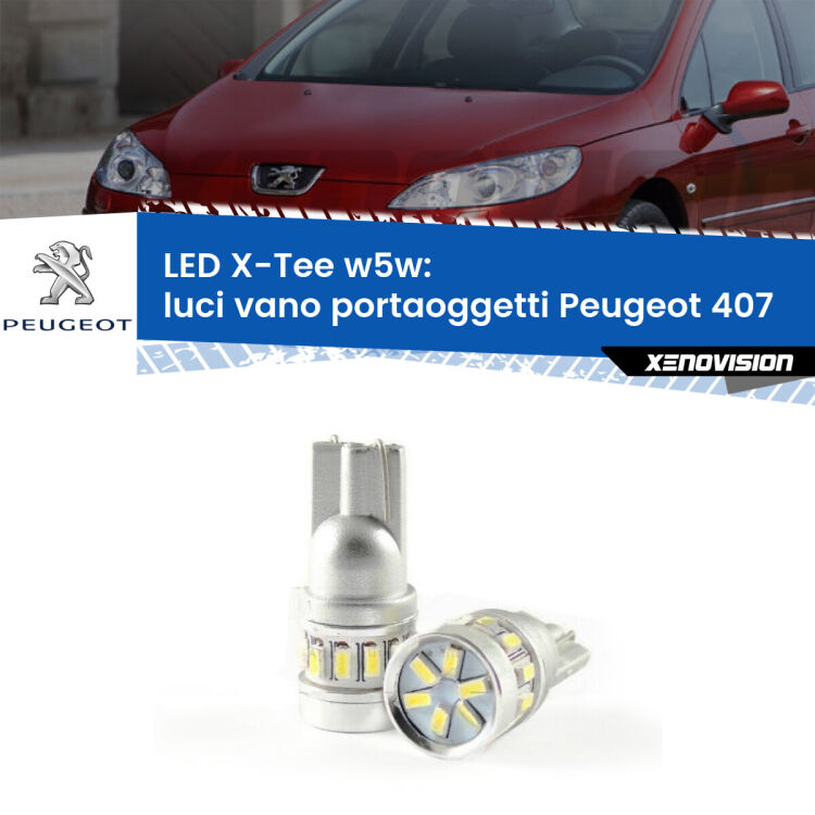 <strong>LED luci vano portaoggetti per Peugeot 407</strong>  2004 - 2011. Lampade <strong>W5W</strong> modello X-Tee Xenovision top di gamma.