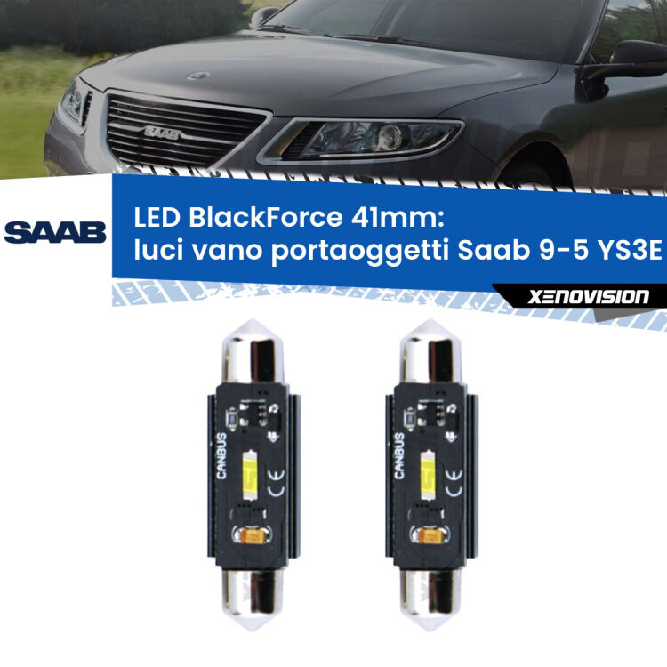 <strong>Luci Vano Portaoggetti LED per Saab 9-5</strong> YS3E 1997 - 2010. Coppia lampade <strong>C5W</strong> 41mm modello BlackForce canbus.