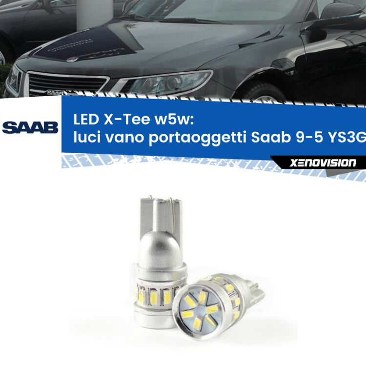 <strong>LED luci vano portaoggetti per Saab 9-5</strong> YS3G 2010 - 2012. Lampade <strong>W5W</strong> modello X-Tee Xenovision top di gamma.