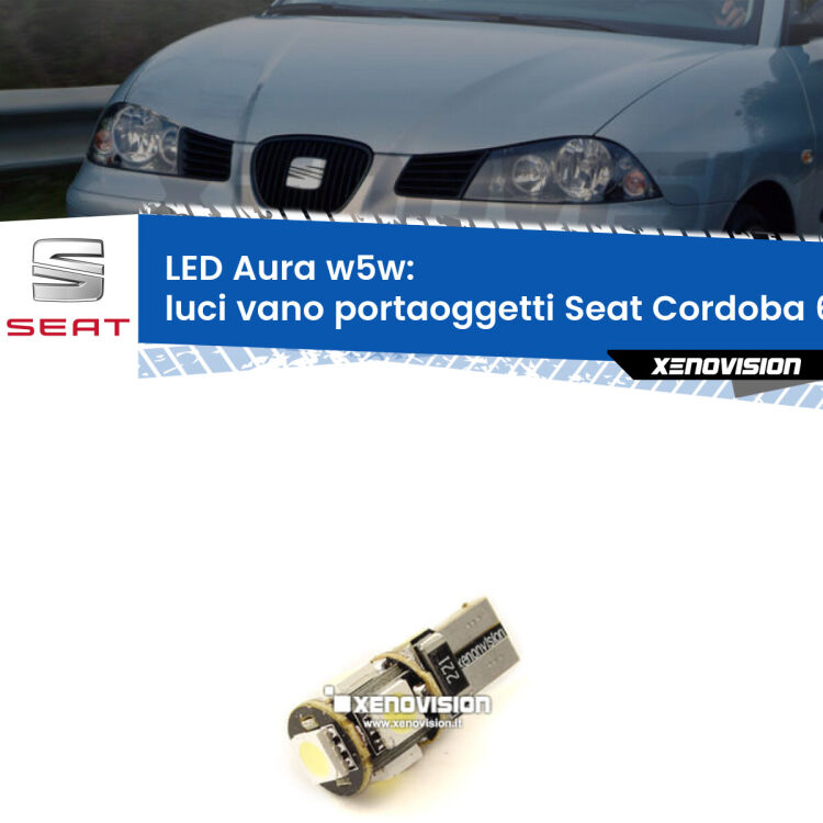 <strong>LED luci vano portaoggetti w5w per Seat Cordoba</strong> 6L 2002 - 2009. Una lampadina <strong>w5w</strong> canbus luce bianca 6000k modello Aura Xenovision.