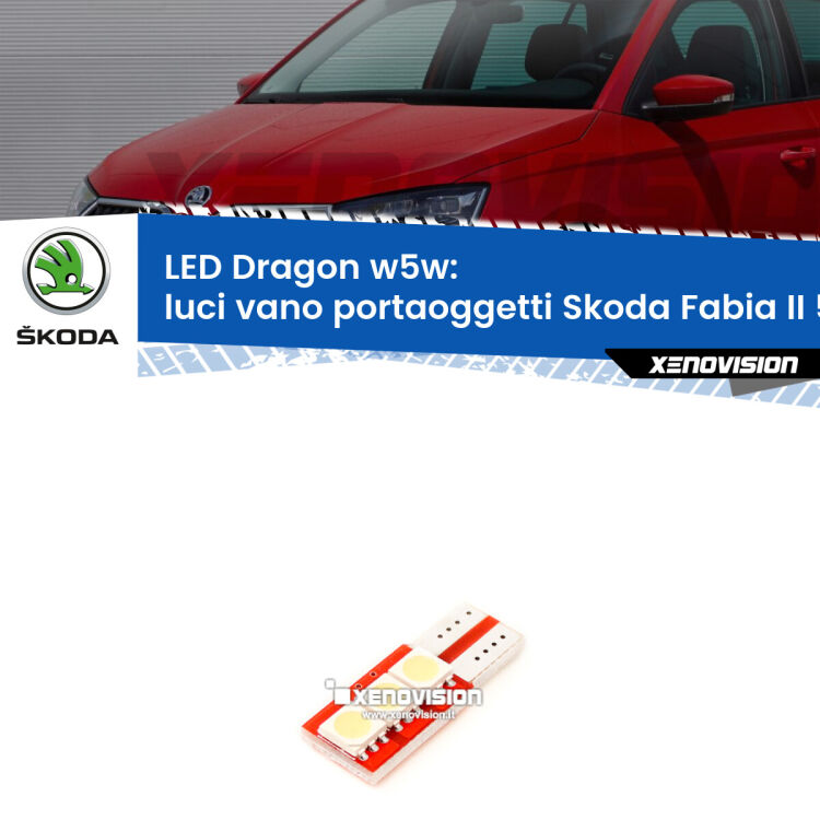 FINE SERIE: NO GARANZIA <strong>LED luci vano portaoggetti per Skoda Fabia II</strong> 5J 2006 - 2014. Lampade <strong>W5W</strong> a illuminazione laterale modello Dragon Xenovision.