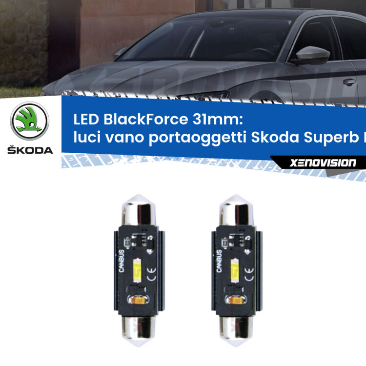 <strong>Luci Vano Portaoggetti LED per Skoda Superb II</strong> B6 2008 - 2015. Coppia lampade <strong>C5W</strong> 31mm modello BlackForce canbus.