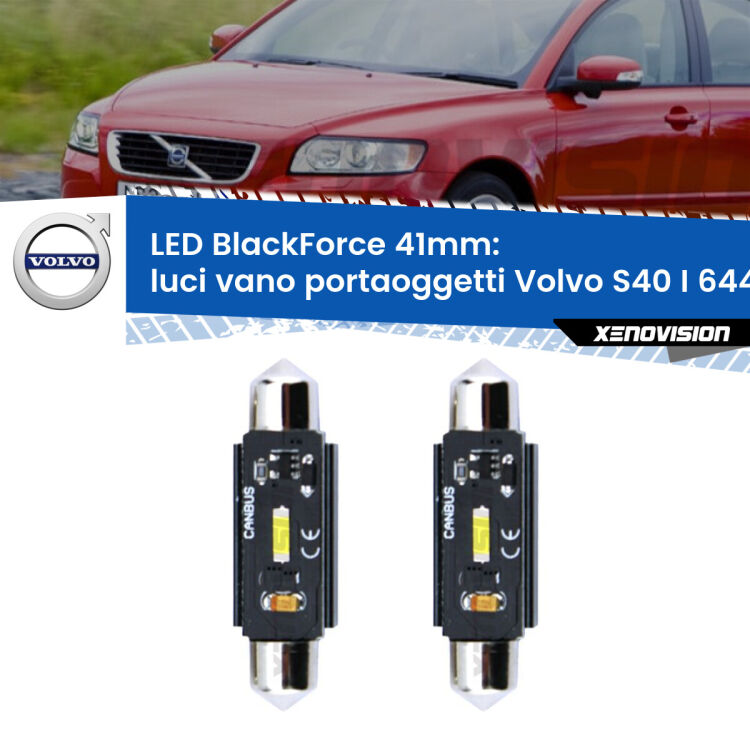 <strong>Luci Vano Portaoggetti LED per Volvo S40 I</strong> 644 1995 - 2003. Coppia lampade <strong>C5W</strong> 41mm modello BlackForce canbus.