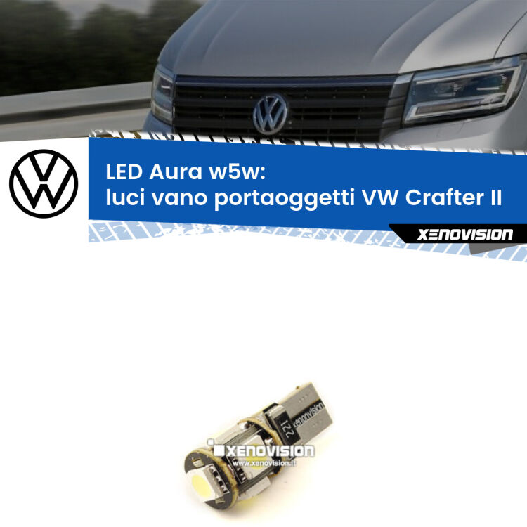 <strong>LED luci vano portaoggetti w5w per VW Crafter</strong> II 2016 in poi. Una lampadina <strong>w5w</strong> canbus luce bianca 6000k modello Aura Xenovision.