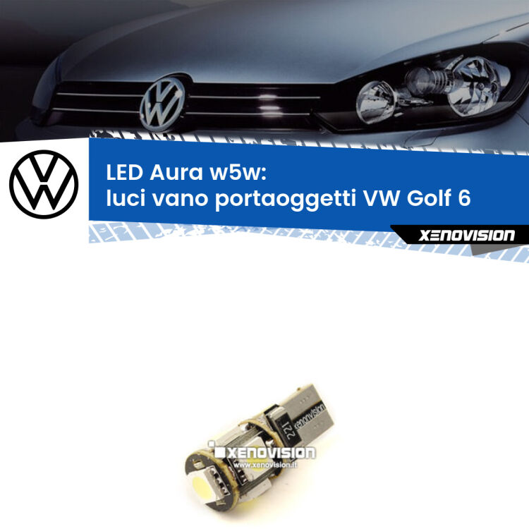 <strong>LED luci vano portaoggetti w5w per VW Golf 6</strong>  2008 - 2011. Una lampadina <strong>w5w</strong> canbus luce bianca 6000k modello Aura Xenovision.