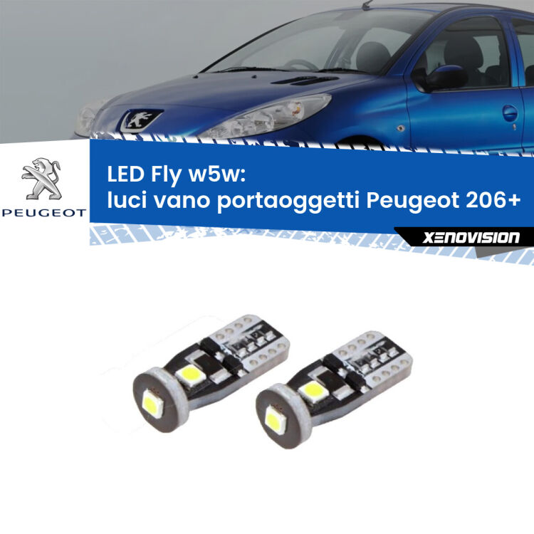 <strong>luci vano portaoggetti LED per Peugeot 206+</strong>  2009 - 2013. Coppia lampadine <strong>w5w</strong> Canbus compatte modello Fly Xenovision.