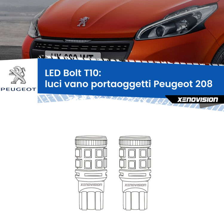 <strong>Luci Vano Portaoggetti LED per Peugeot 208</strong>  2012 - 2018. Coppia lampade <strong>T10</strong> modello Bolt canbus.