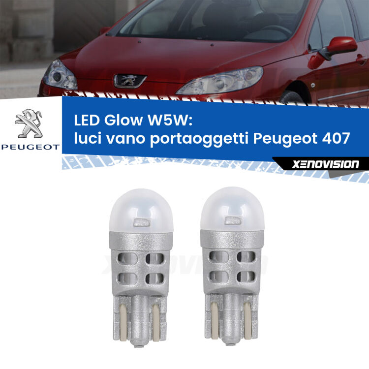 <strong>Luci Vano Portaoggetti LED luce calda per Peugeot 407</strong>  2004 - 2011. Coppia lampade <strong>W5W</strong> modello Glow di Xenovision.