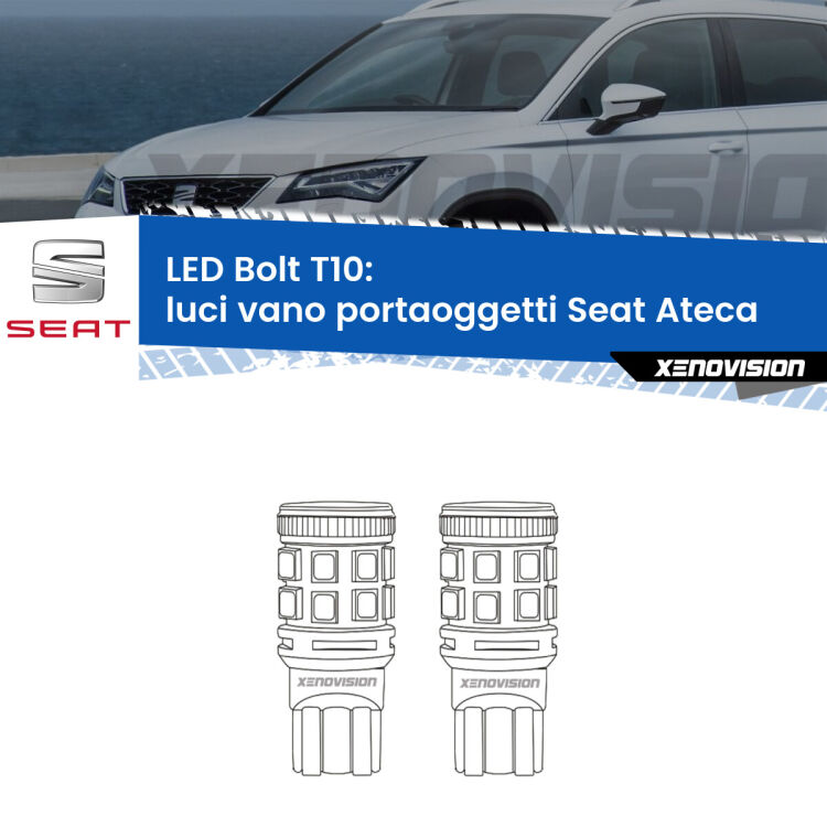 <strong>Luci Vano Portaoggetti LED per Seat Ateca</strong>  2016 in poi. Coppia lampade <strong>T10</strong> modello Bolt canbus.