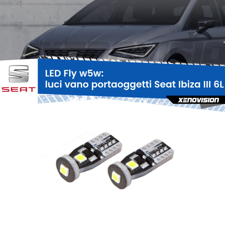 <strong>luci vano portaoggetti LED per Seat Ibiza III</strong> 6L 2002 - 2009. Coppia lampadine <strong>w5w</strong> Canbus compatte modello Fly Xenovision.