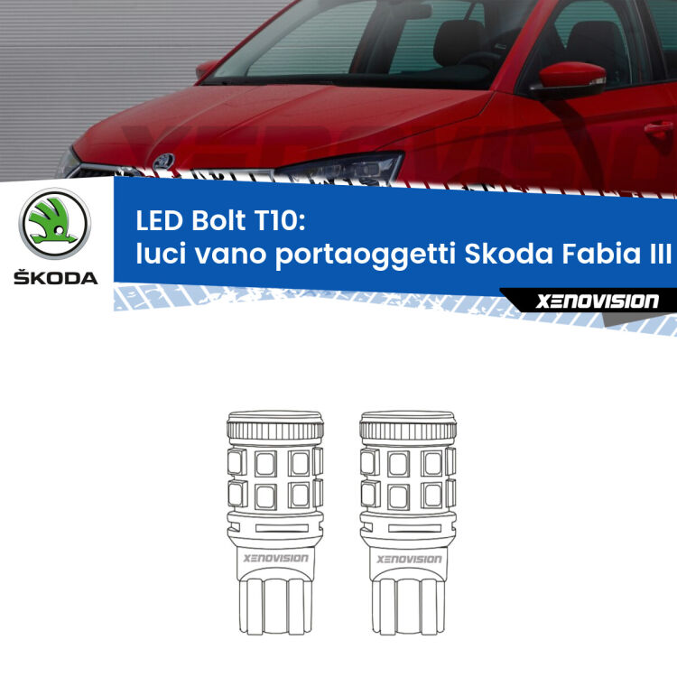 <strong>Luci Vano Portaoggetti LED per Skoda Fabia III</strong> NJ 2014 in poi. Coppia lampade <strong>T10</strong> modello Bolt canbus.