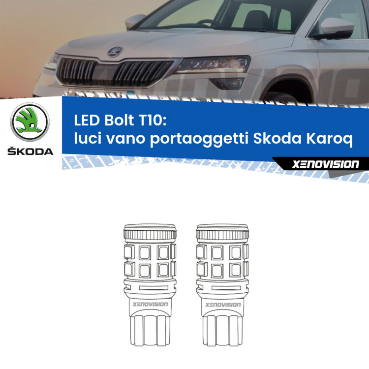 <strong>Luci Vano Portaoggetti LED per Skoda Karoq</strong>  2017 in poi. Coppia lampade <strong>T10</strong> modello Bolt canbus.