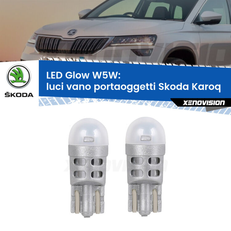 <strong>Luci Vano Portaoggetti LED luce calda per Skoda Karoq</strong>  2017 in poi. Coppia lampade <strong>W5W</strong> modello Glow di Xenovision.