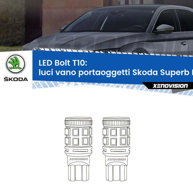 <strong>Luci Vano Portaoggetti LED per Skoda Superb III</strong> B8 2015 in poi. Coppia lampade <strong>T10</strong> modello Bolt canbus.