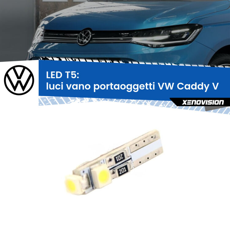 <strong>Luci Vano Portaoggetti LED no-spie per VW Caddy V</strong>  2021 in poi. Lampadina <strong>T5</strong> da Xenovision