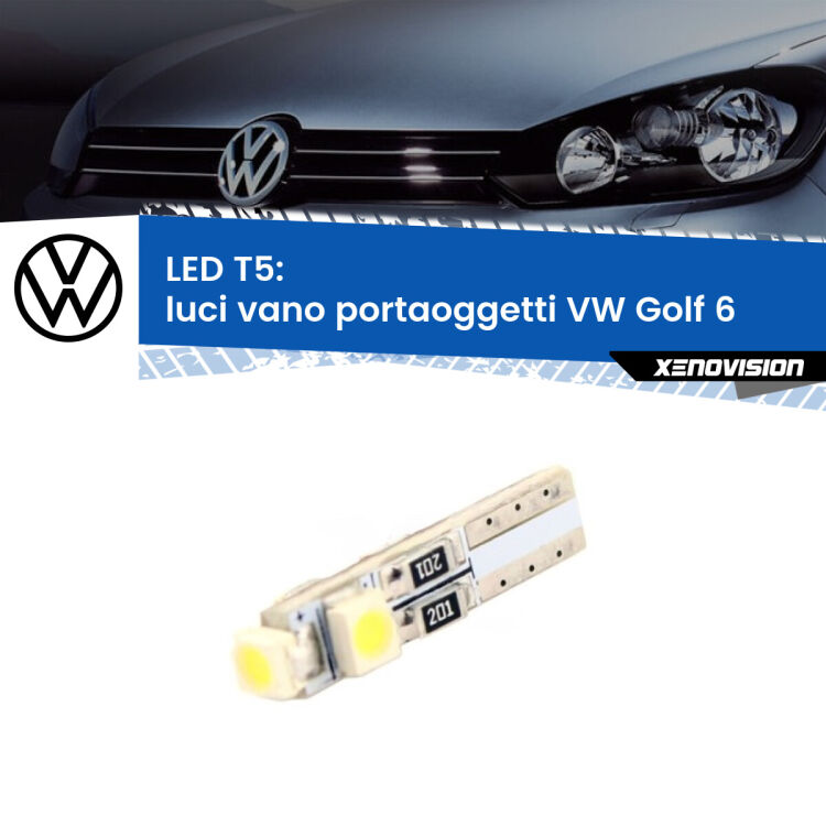 <strong>Luci Vano Portaoggetti LED no-spie per VW Golf 6</strong>  2008 - 2011. Lampadina <strong>T5</strong> da Xenovision