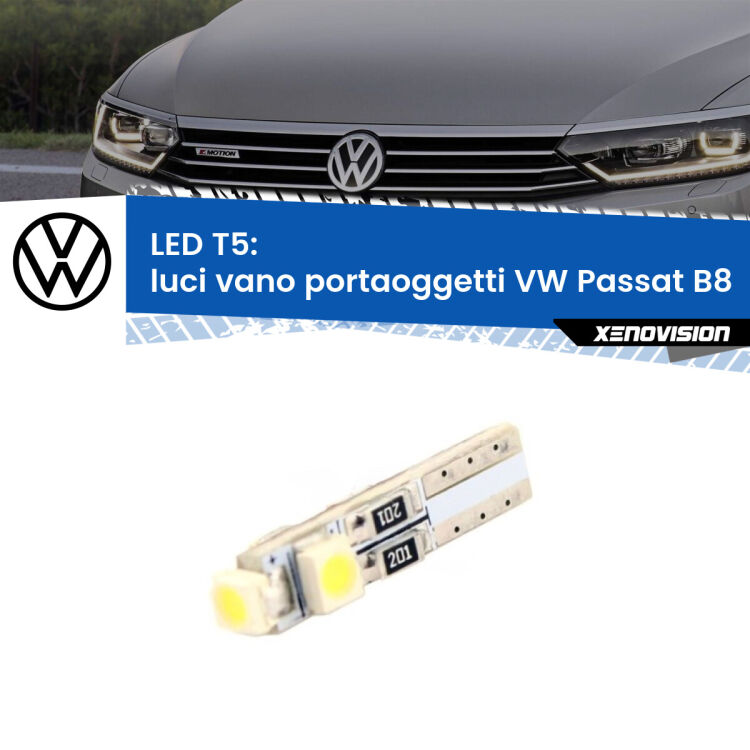 <strong>Luci Vano Portaoggetti LED no-spie per VW Passat</strong> B8 2014 - 2017. Lampadina <strong>T5</strong> da Xenovision