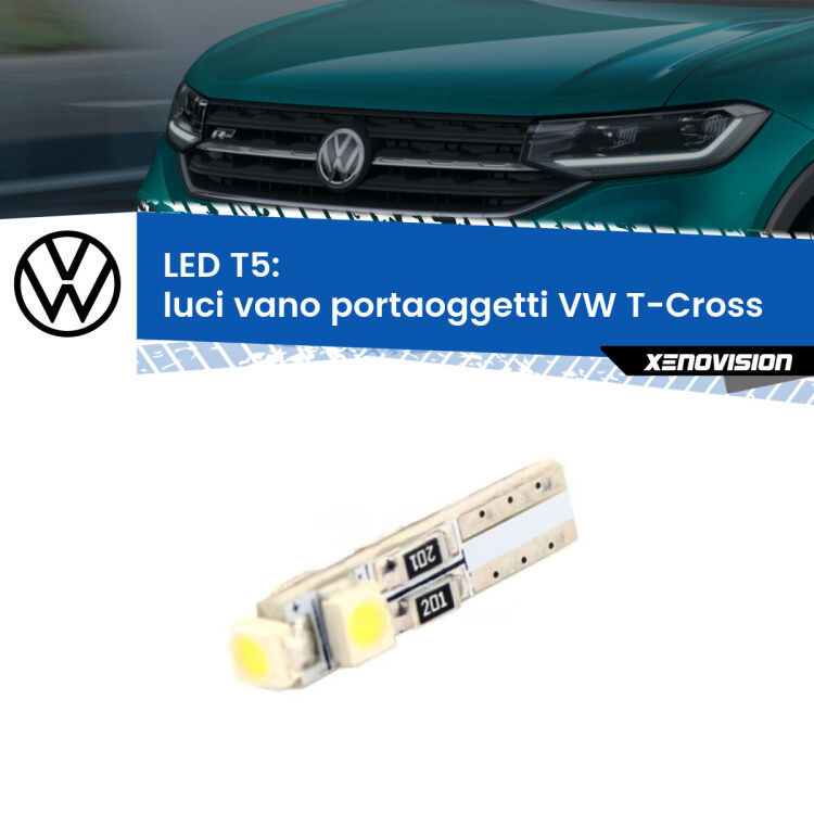 <strong>Luci Vano Portaoggetti LED no-spie per VW T-Cross</strong>  in poi. Lampadina <strong>T5</strong> da Xenovision