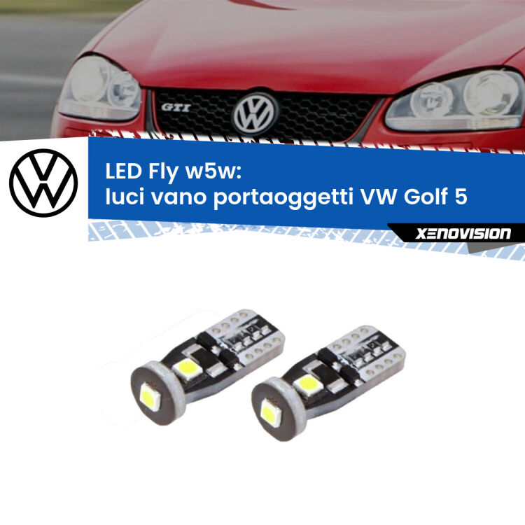 <strong>luci vano portaoggetti LED per VW Golf 5</strong>  2003 - 2009. Coppia lampadine <strong>w5w</strong> Canbus compatte modello Fly Xenovision.