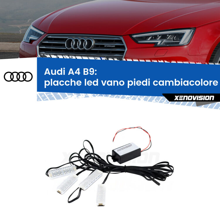 <strong>Kit placche LED cambiacolore vano piedi Audi A4</strong> B9 2016 in poi. 4 placche <strong>Bluetooth</strong> con app Android /iOS.