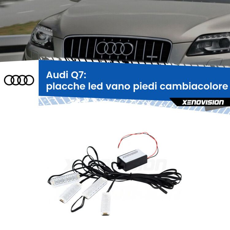 <strong>Kit placche LED cambiacolore vano piedi Audi Q7</strong>  2006 - 2015. 4 placche <strong>Bluetooth</strong> con app Android /iOS.