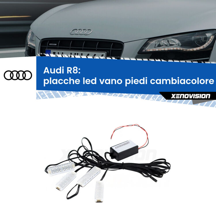 <strong>Kit placche LED cambiacolore vano piedi Audi R8</strong>  2007 - 2015. 4 placche <strong>Bluetooth</strong> con app Android /iOS.