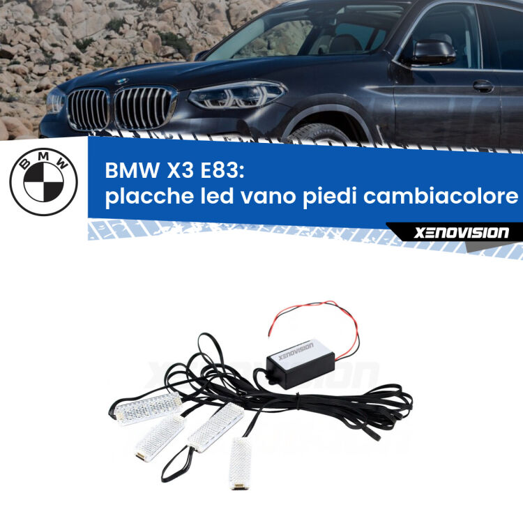 <strong>Kit placche LED cambiacolore vano piedi BMW X3</strong> E83 2003 - 2010. 4 placche <strong>Bluetooth</strong> con app Android /iOS.