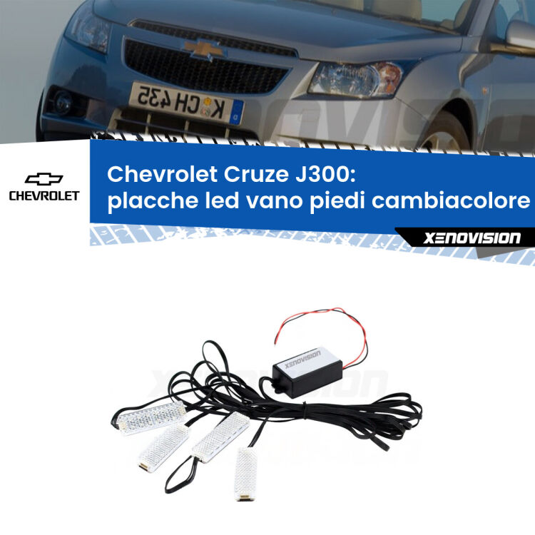 <strong>Kit placche LED cambiacolore vano piedi Chevrolet Cruze</strong> J300 2009 - 2019. 4 placche <strong>Bluetooth</strong> con app Android /iOS.