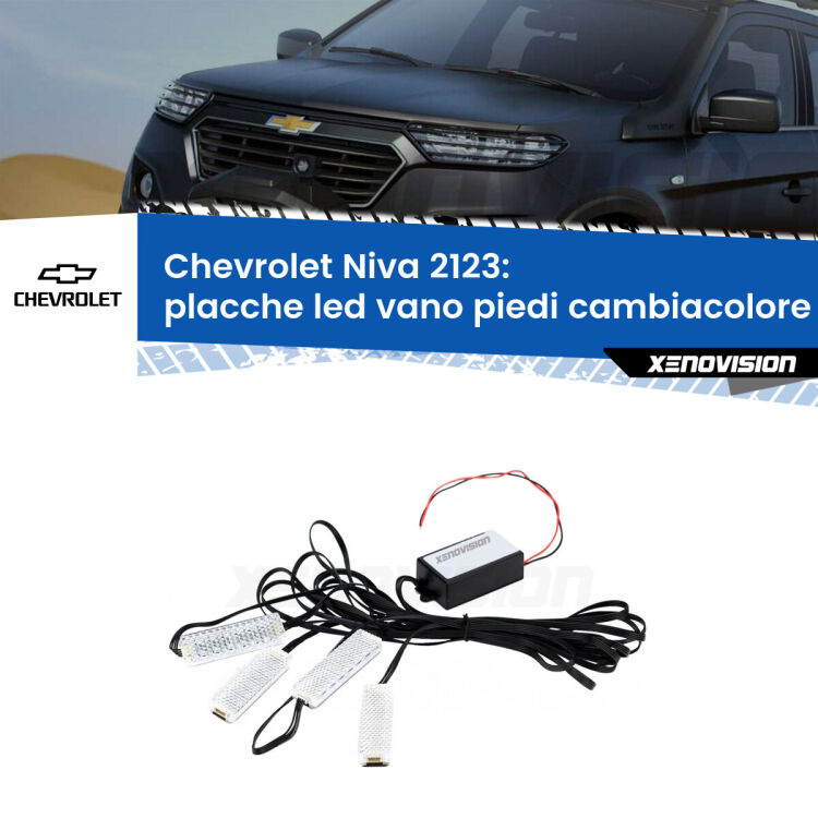 <strong>Kit placche LED cambiacolore vano piedi Chevrolet Niva</strong> 2123 2002 - 2009. 4 placche <strong>Bluetooth</strong> con app Android /iOS.