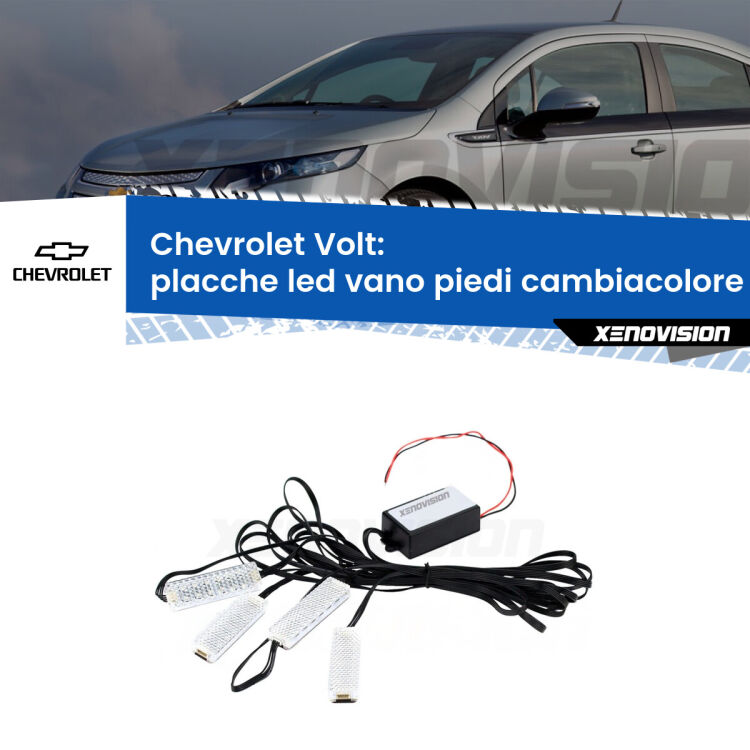 <strong>Kit placche LED cambiacolore vano piedi Chevrolet Volt</strong>  2011 - 2019. 4 placche <strong>Bluetooth</strong> con app Android /iOS.