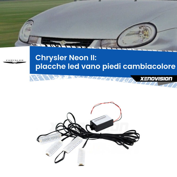 <strong>Kit placche LED cambiacolore vano piedi Chrysler Neon II</strong>  1999 - 2006. 4 placche <strong>Bluetooth</strong> con app Android /iOS.