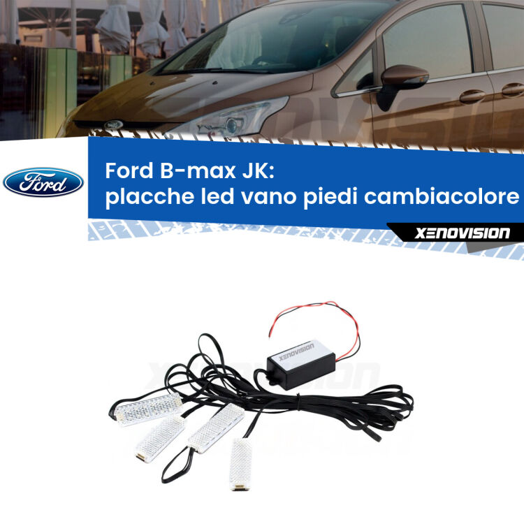 <strong>Kit placche LED cambiacolore vano piedi Ford B-max</strong> JK 2012 in poi. 4 placche <strong>Bluetooth</strong> con app Android /iOS.